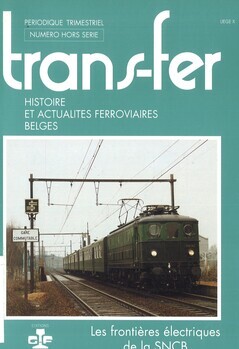 Les frontières électriques de la SNCB. Trans-fer. Numéro hors série